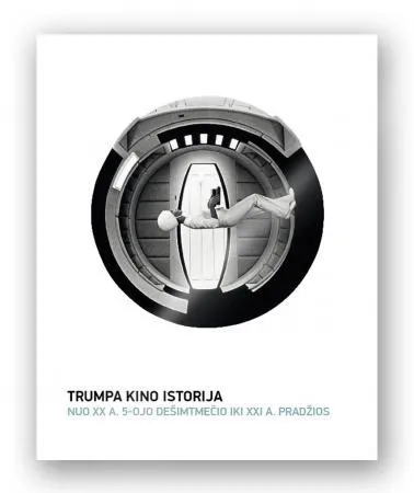 Trumpa kino istorija. Nuo XX a. 5-ojo dešimtmečio iki XXI a. pradžios