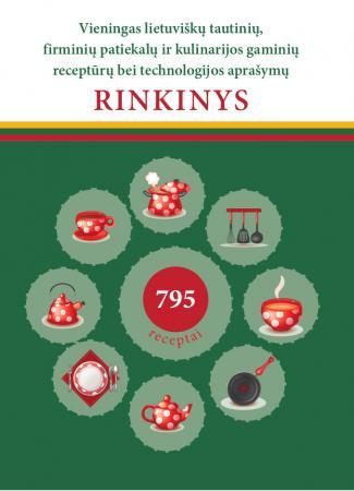 Vieningas lietuviškų tautinių firminių patiekalų ir kulinarijos gaminių receptūrų bei technologijos aprašymų rinkinys
