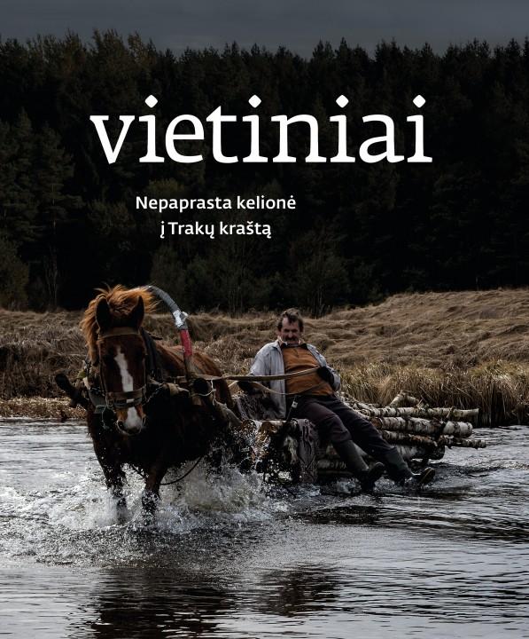 Vietiniai: nepaprasta kelionė į Trakų kraštą