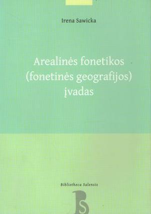 Arealinės fonetikos (fonetinės geografijos) įvadas