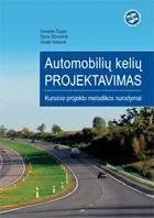 Automobilių kelių projektavimas. Kursinio projekto metodikos nurodymai