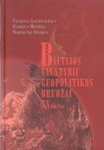 Baltijos valstybių geopolitikos bruožai. XX amžius