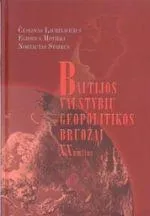 Baltijos valstybių geopolitikos bruožai. XX amžius