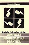 Bendrojo išsilavinimo kokybė. Samprata, problematika, praktika