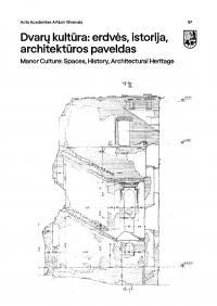 Dvarų kultūra: erdvės, istorija, architektūros paveldas | Manor Culture: Spaces, History, Architectural Heritage