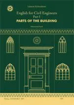 English for Civil Engineers. Part I. Parts of the Building