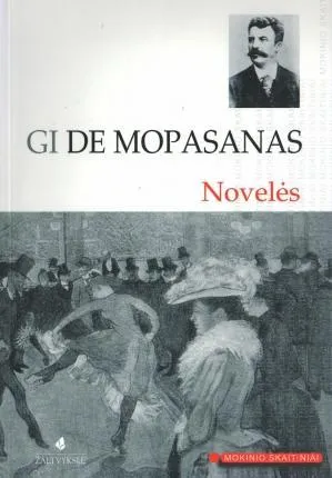G. De Moppasanas. Novelės (Mokinio skaitiniai)