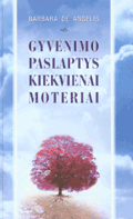 Gyvenimo paslaptys kiekvienai moteriai