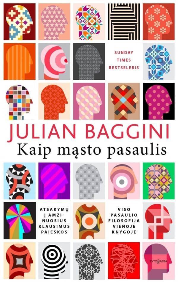 Kaip mąsto pasaulis. Visa pasaulio filosofija vienoje knygoje