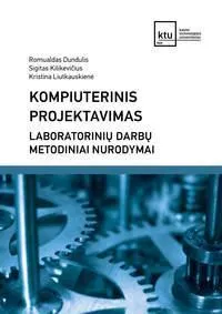 Kompiuterinis projektavimas. Laboratorinių darbų metodiniai nurodymai