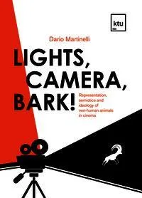 Lights, Camera, Bark! Representation, semiotics and ideology of non-human animals in cinema