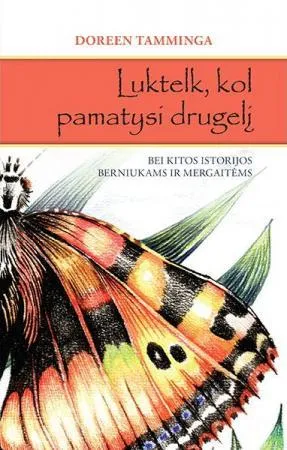 Luktelk, kol pamatysi drugelį