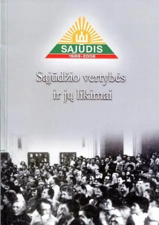 Sąjūdžio vertybės ir jų likimai