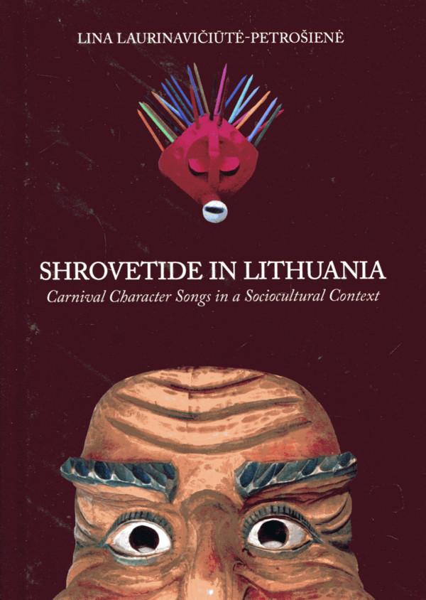 Shrovetide in Lithuania. Carnival Character Songs in a Sociocultural Context