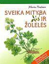 Sveika mityba ir žolelės