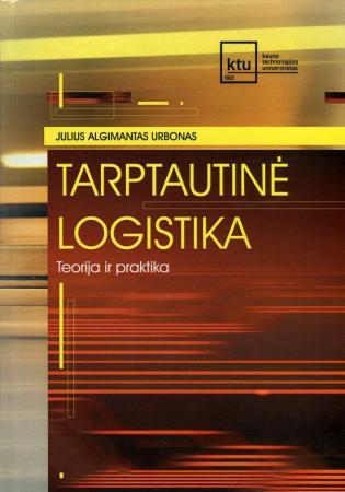 Tarptautinė logistika. Teorija ir praktika