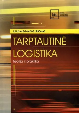Tarptautinė logistika. Teorija ir praktika