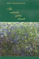 Tik valandos gėlėta skiautė. Rinktinė 1972-2002