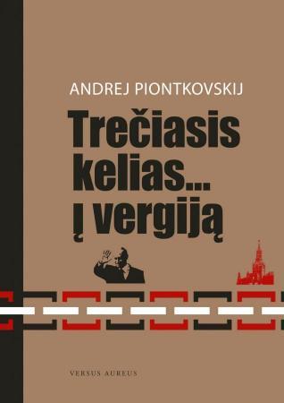 Trečiasis kelias... į vergiją