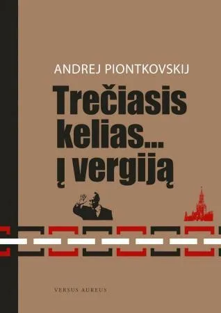 Trečiasis kelias... į vergiją