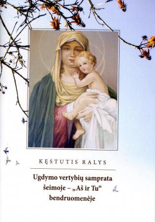 Ugdymo vertybių samprata šeimoje - "Aš ir Tu" bendruomenėje