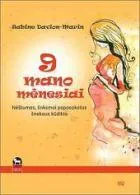9 mano mėnesiai. Nėštumas, linksmai papasakotas šnekaus kūdikio ("Mamos biblioteka")
