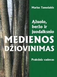 Ąžuolo, beržo ir juodalksnio medienos džiovinimas. Praktinis vadovas