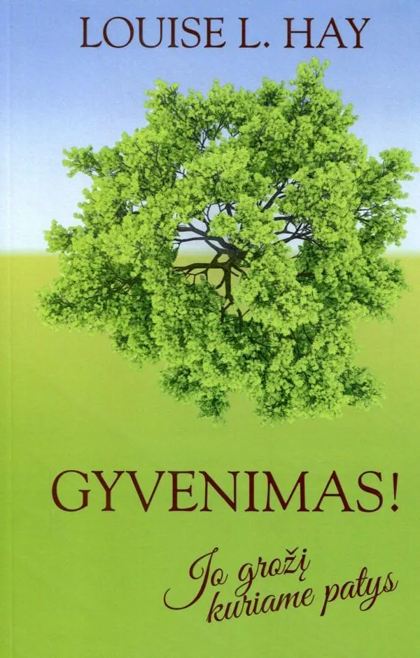 Gyvenimas! Jo grožį kuriame patys
