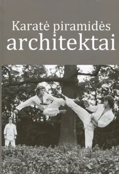 Karatė piramidės architektai