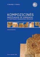Kompozicinės medžiagos ir dirbiniai su gamtiniais organiniais ištekliais