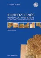 Kompozicinės medžiagos ir dirbiniai su gamtiniais organiniais ištekliais
