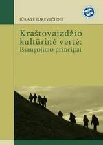 Kraštovaizdžio kultūrinė vertė: išsaugojimo principai