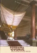 Permainų svoris. Dailės vadyba Lietuvoje 1988-2006