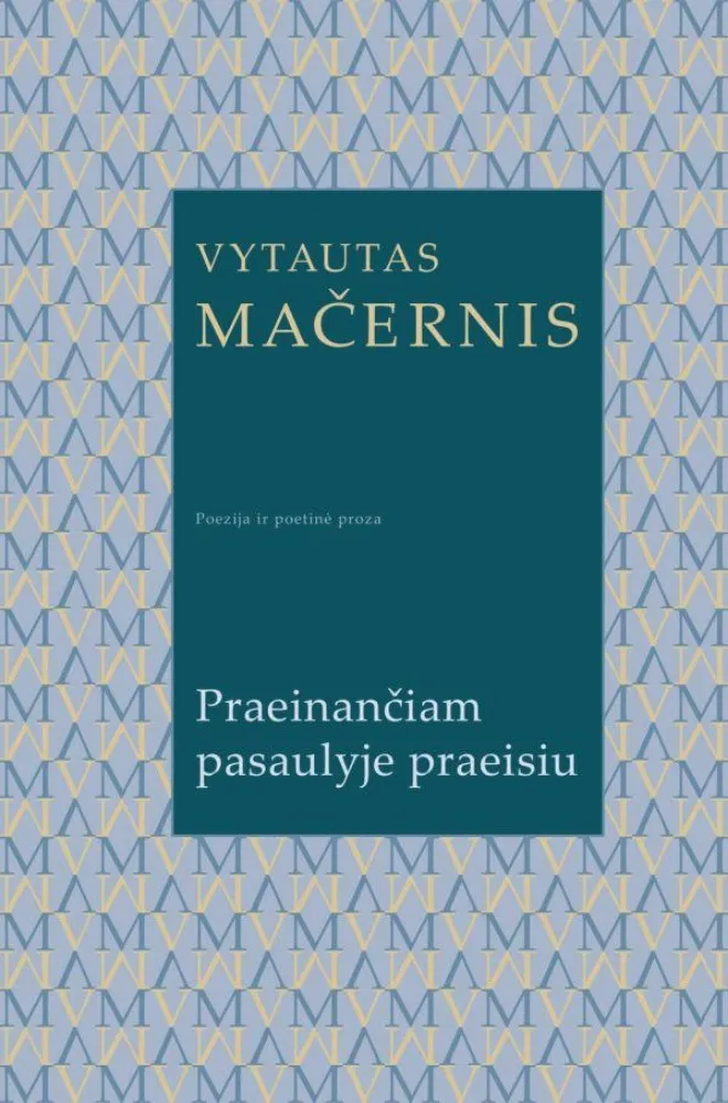 Praeinančiam pasaulyje praeisiu