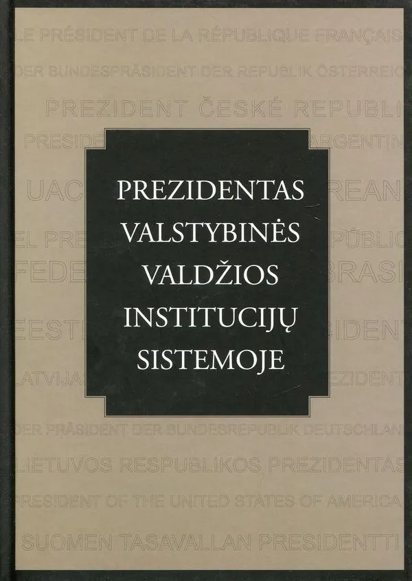 Prezidentas valstybinės valdžios institucijų sistemoje