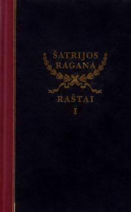 Šatrijos Ragana. Raštai, I tomas