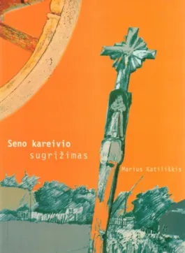 Seno kareivio sugrįžimas