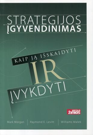 Strategijos įgyvendinimas. Kaip ją išskaidyti ir įvykdyti