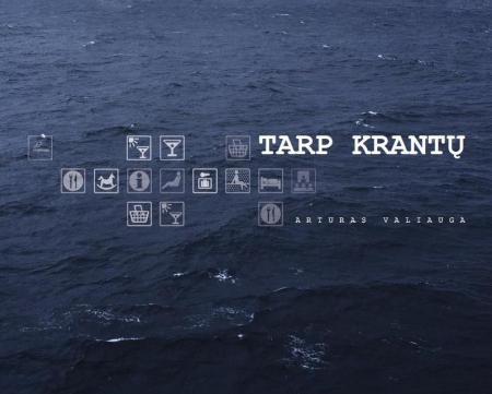 Tarp krantų / Between the Shores