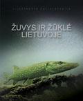 Žūklė Lietuvoje. Iliustruota enciklopedija