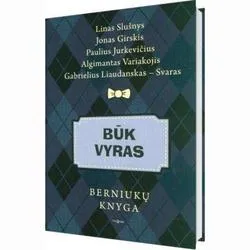 Būk vyras: berniukų knyga