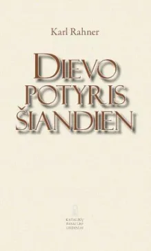 Dievo potyris šiandien