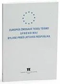 Europos žmogaus teisių teismo sprendimai bylose prieš Lietuvos Respubliką 2004 01 01-2005 07 01