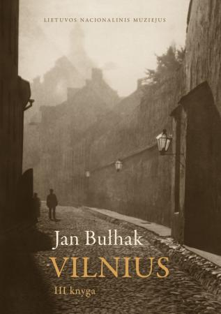 Fotografijos. Vilnius. III dalis. Įvykiai ir žmonės. Apylinkės