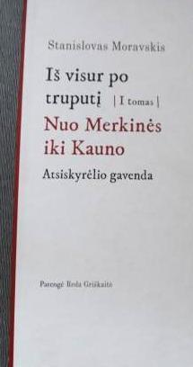 Iš visur po truputį. Atsiskyrėlio gavenda, I tomas. Nuo Merkinės iki Kauno