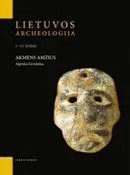 Lietuvos archeologija, I tomas. Akmens amžius