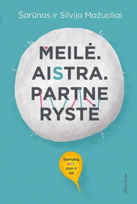 Meilė. Aistra. Partnerystė. Santykių ABC Jam ir Jai