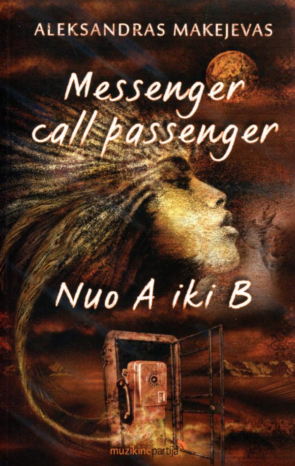 Messenger - call - passenger, nuo A iki B