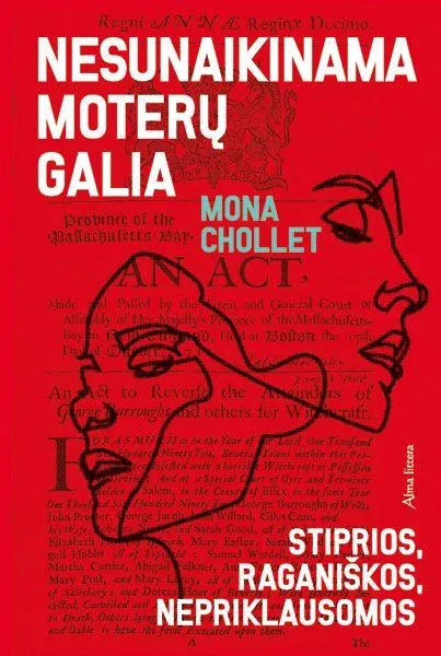 Nesunaikinama moterų galia. Stiprios, raganiškos, nepriklausomos