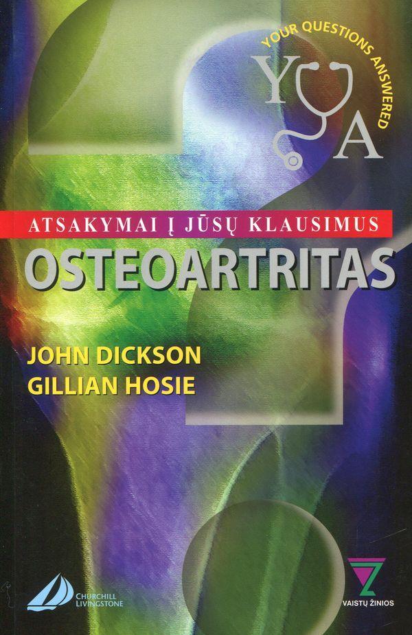 Osteoartritas. Atsakymai į Jūsų klausimus